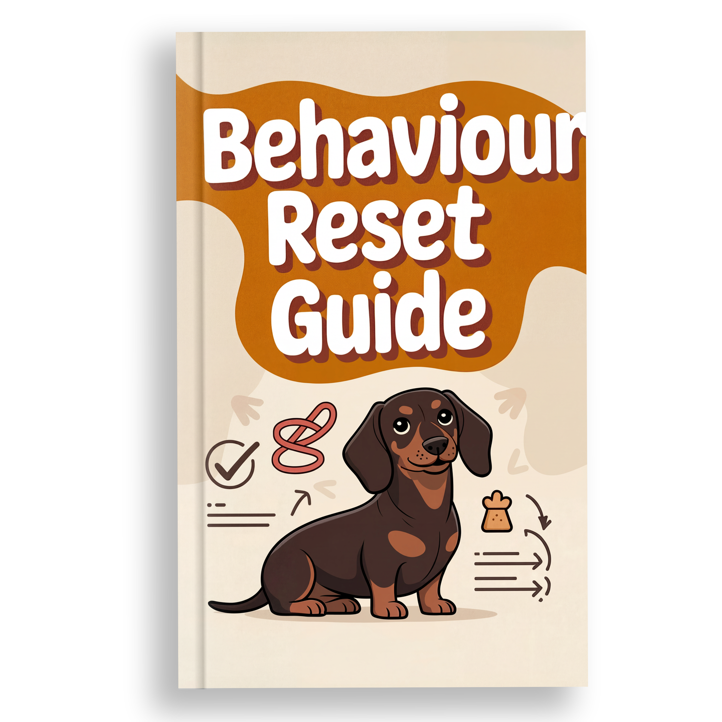 Behaviour Reset Guide - Reset their behaviour & have your dream dog
